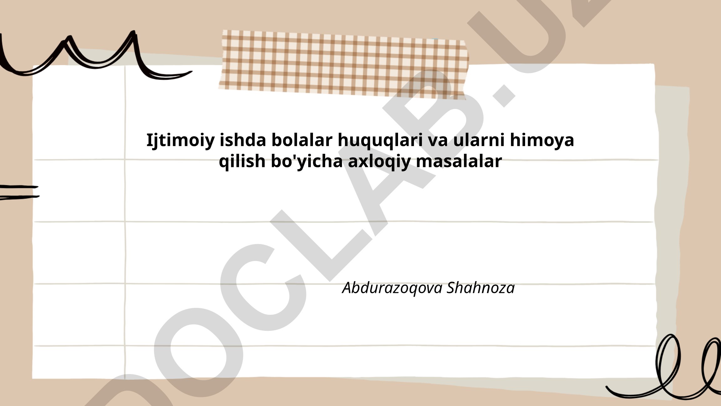 Ijtimoiy ishda bolalar huquqlari va ularni himoya qilish bo'yicha axloqiy masalalar