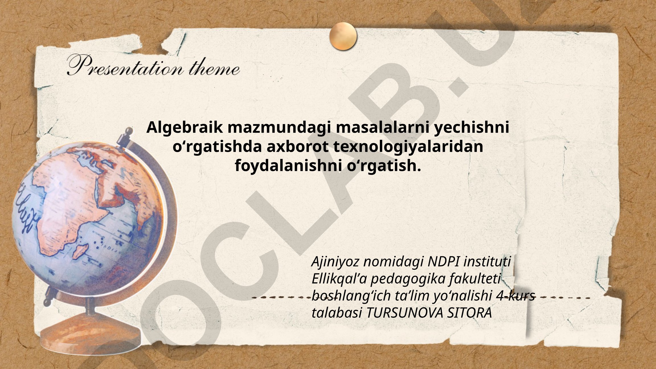 Algebraik masalalarni yechishda axborot texnologiyalaridan foydalanish