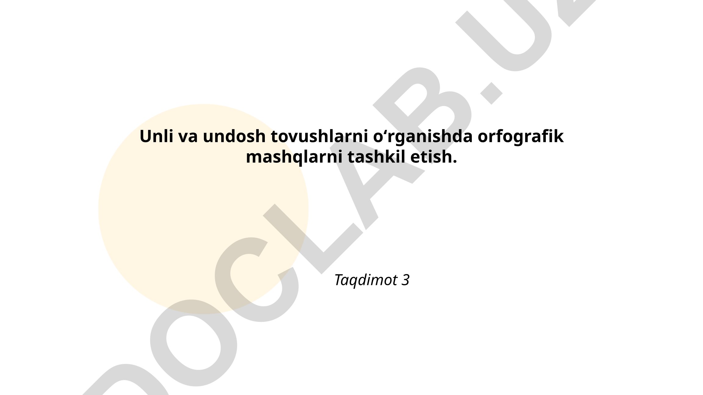 Unli va undosh tovushlarni o'rganishda orfografik mashqlarni tashkil etish