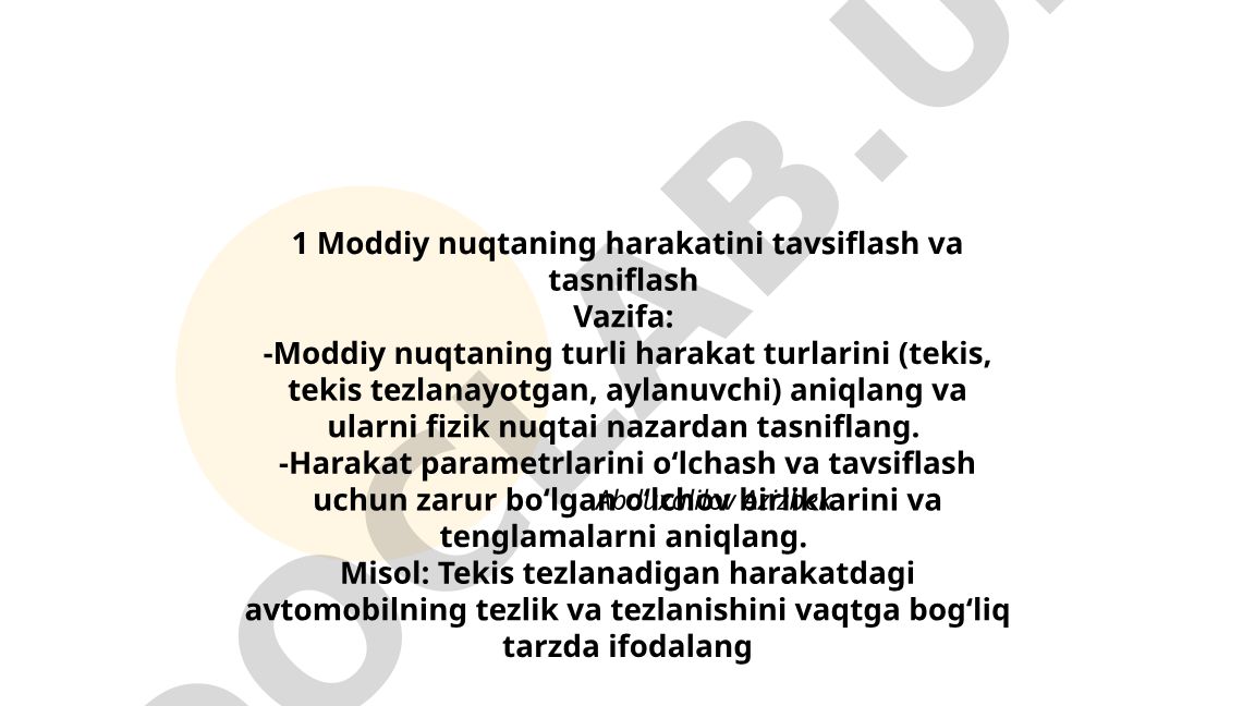 Moddiy nuqtaning harakat turlari va ularning fizik tasnifi