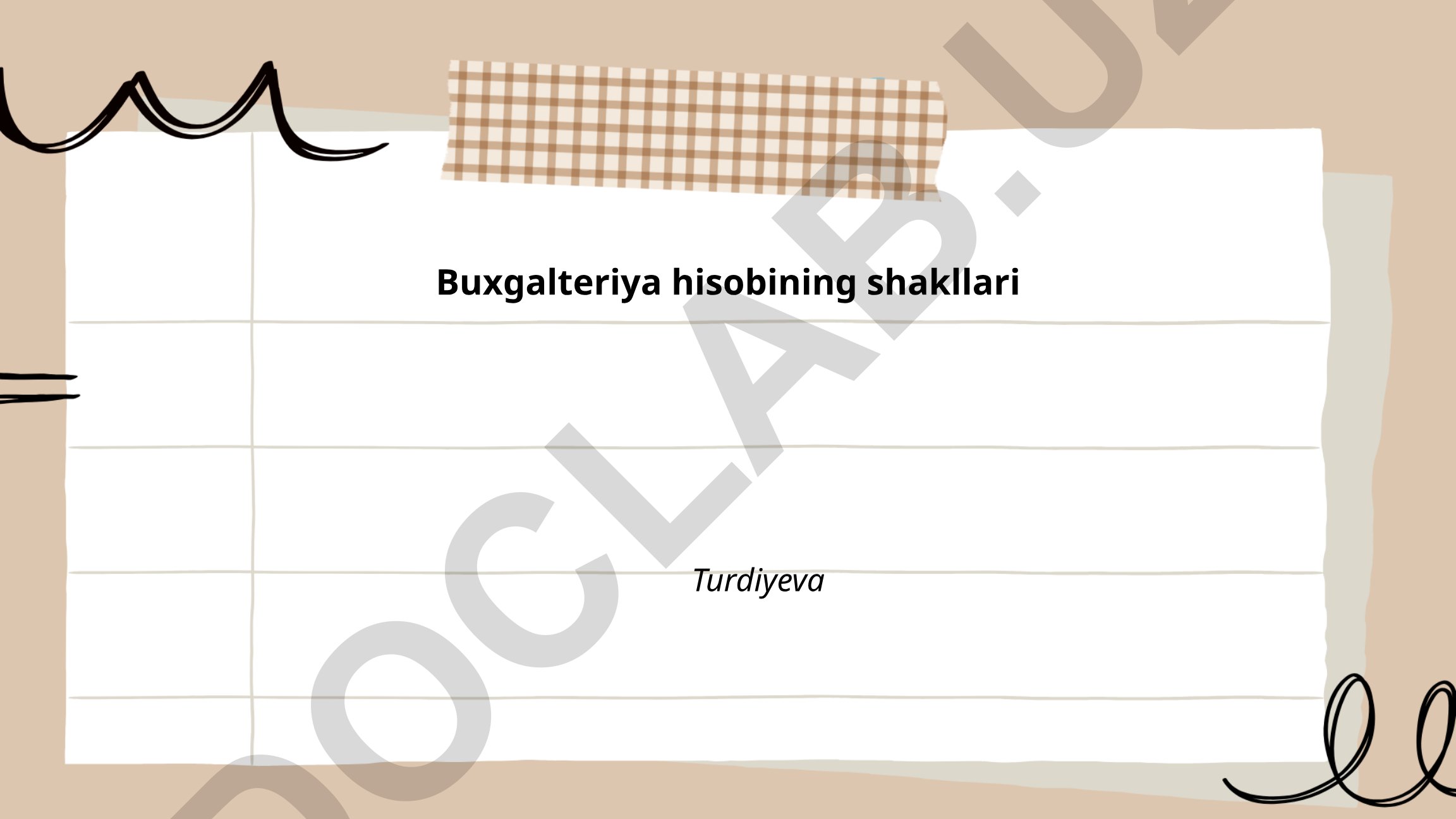 Buxgalteriya hisobining shakllari va nazariy asoslari