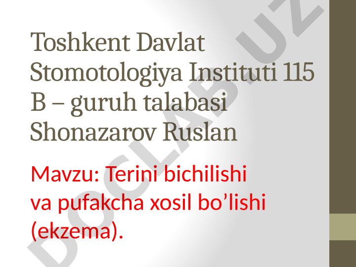 Terini bichilishi va pufakcha xosil bo'lishi (ekzema)
