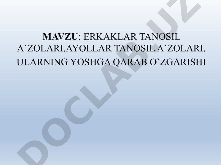 Erkaklar tanosil a'zolari, ayollar tanosil a'zolari va ularning yoshga qarab o'zgarishi