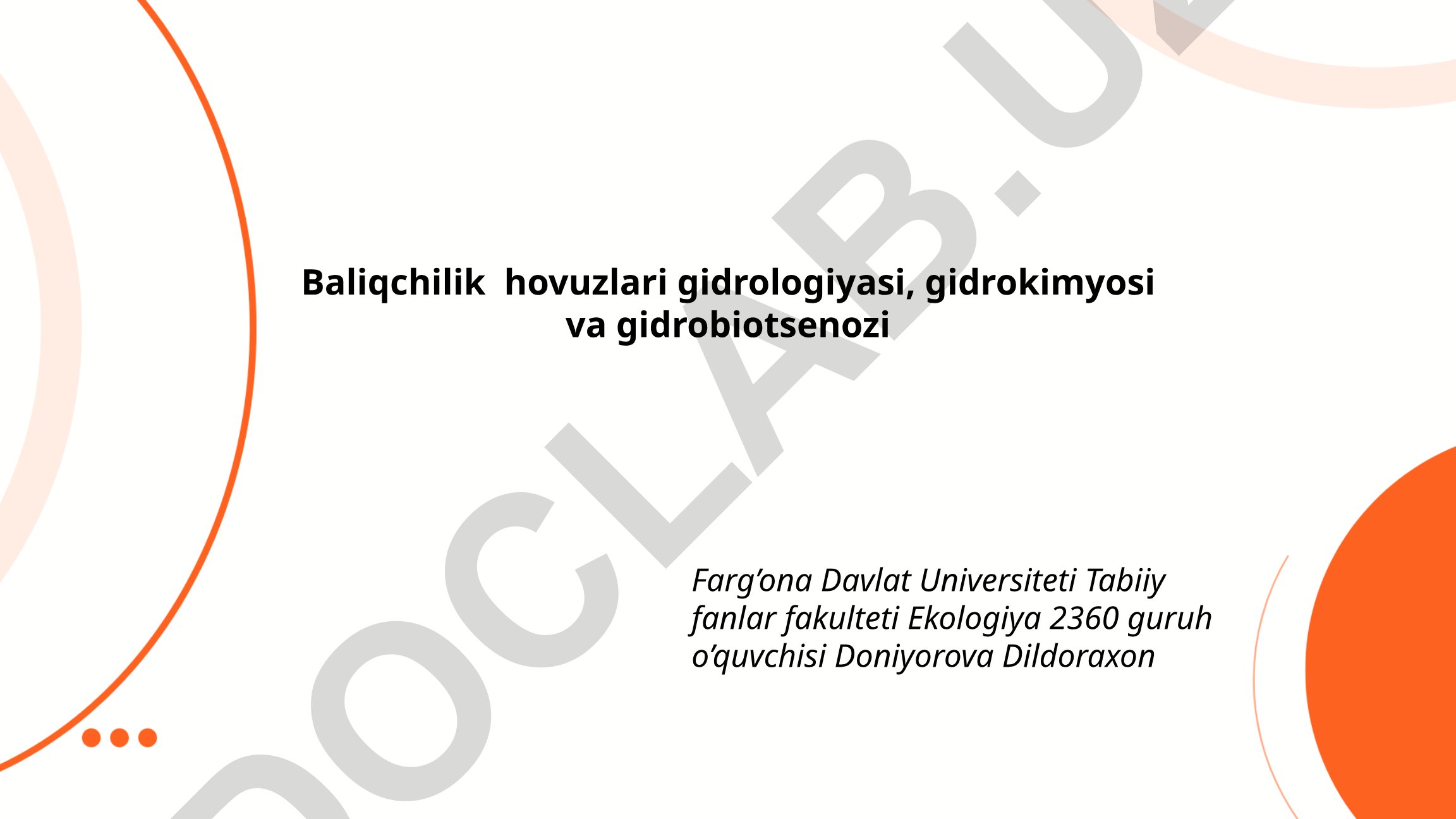 Baliqchilik hovuzlari gidrologiyasi, gidrokimyosi va gidrobiotsenozi