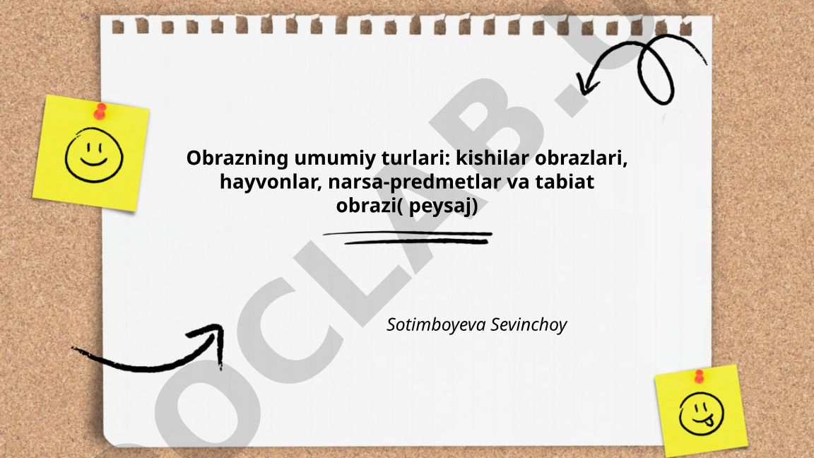 Obrazning umumiy turlari: kishilar, hayvonlar, narsa-predmetlar va tabiat obrazi