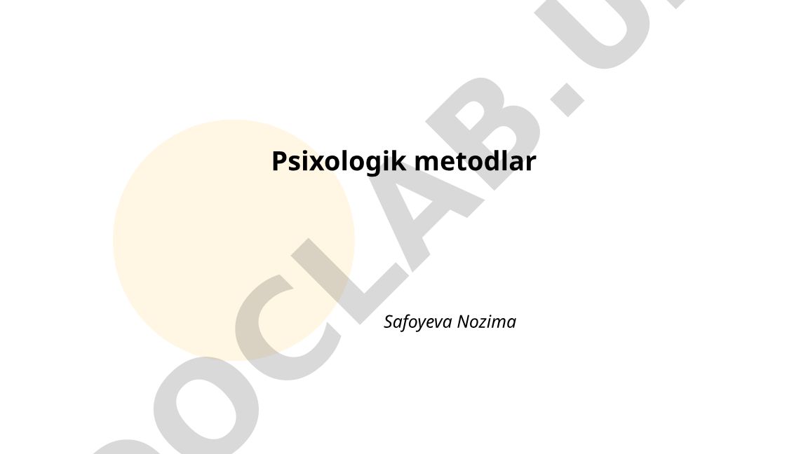 Psixologik metodlar: kuzatish, intervyu va so'rovnoma