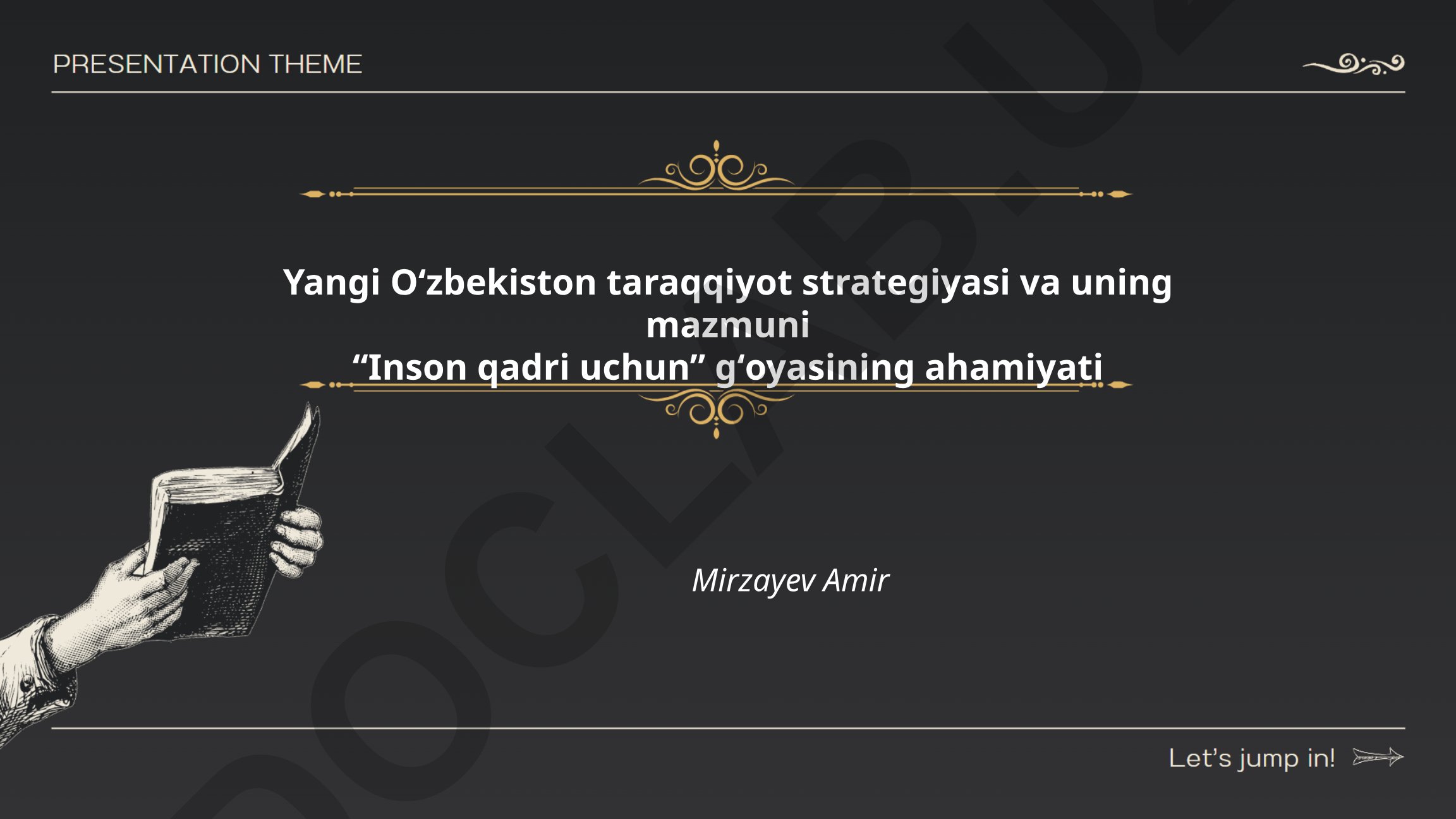 Yangi Oʻzbekiston taraqqiyot strategiyasi va “Inson qadri uchun” gʻoyasining ahamiyati