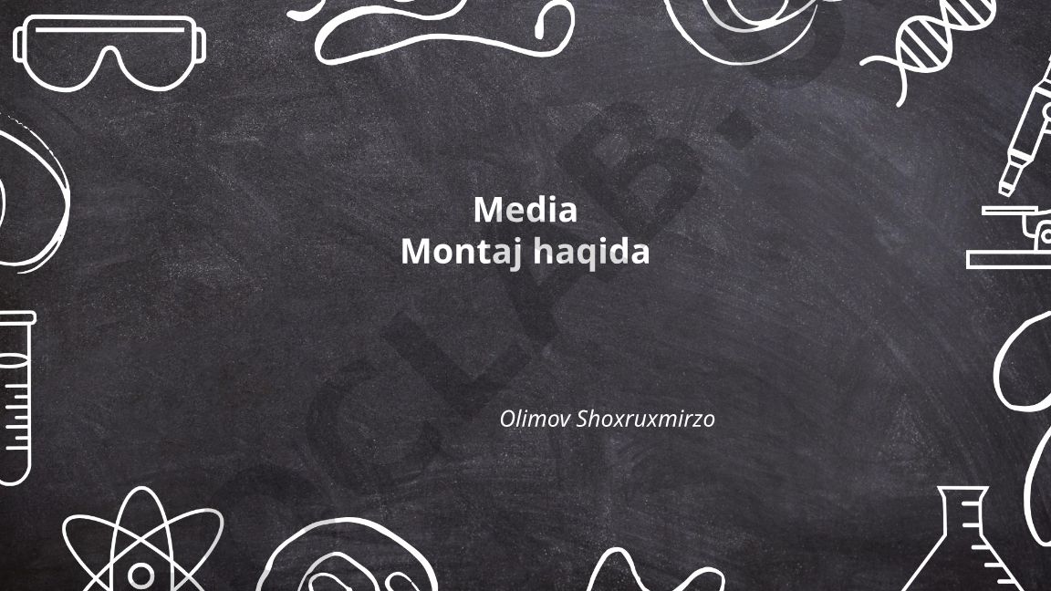 Media montaj asoslari va tamoyillari