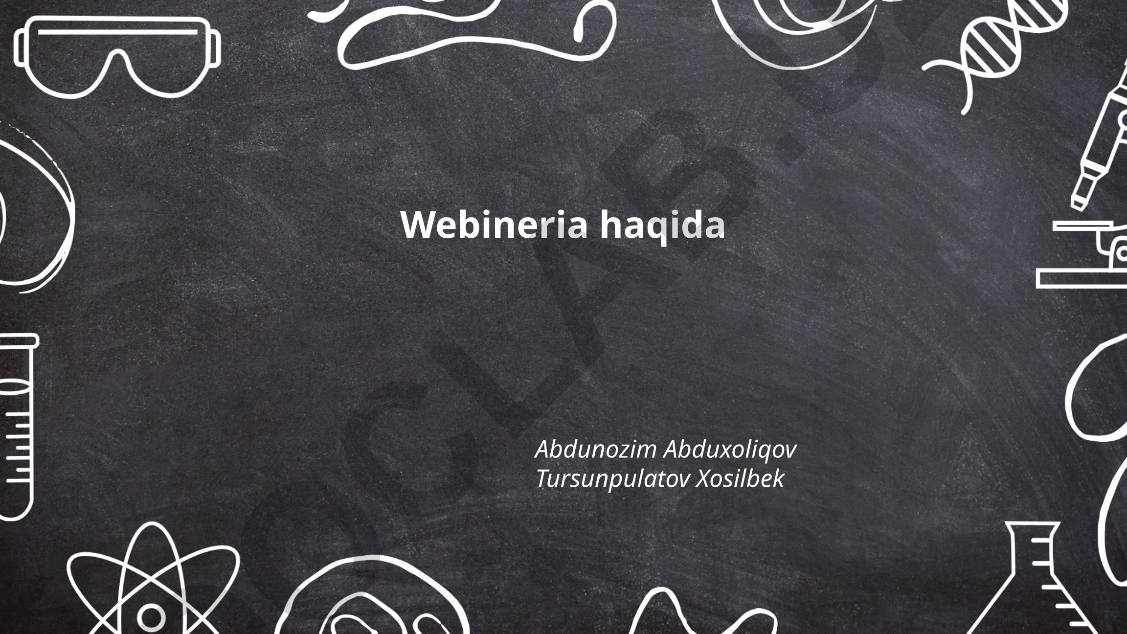 Webinariya nima va uning afzalliklari