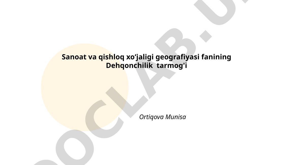 Dehqonchilik tarmog'ining hududiy taqsimoti va iqlim omillari