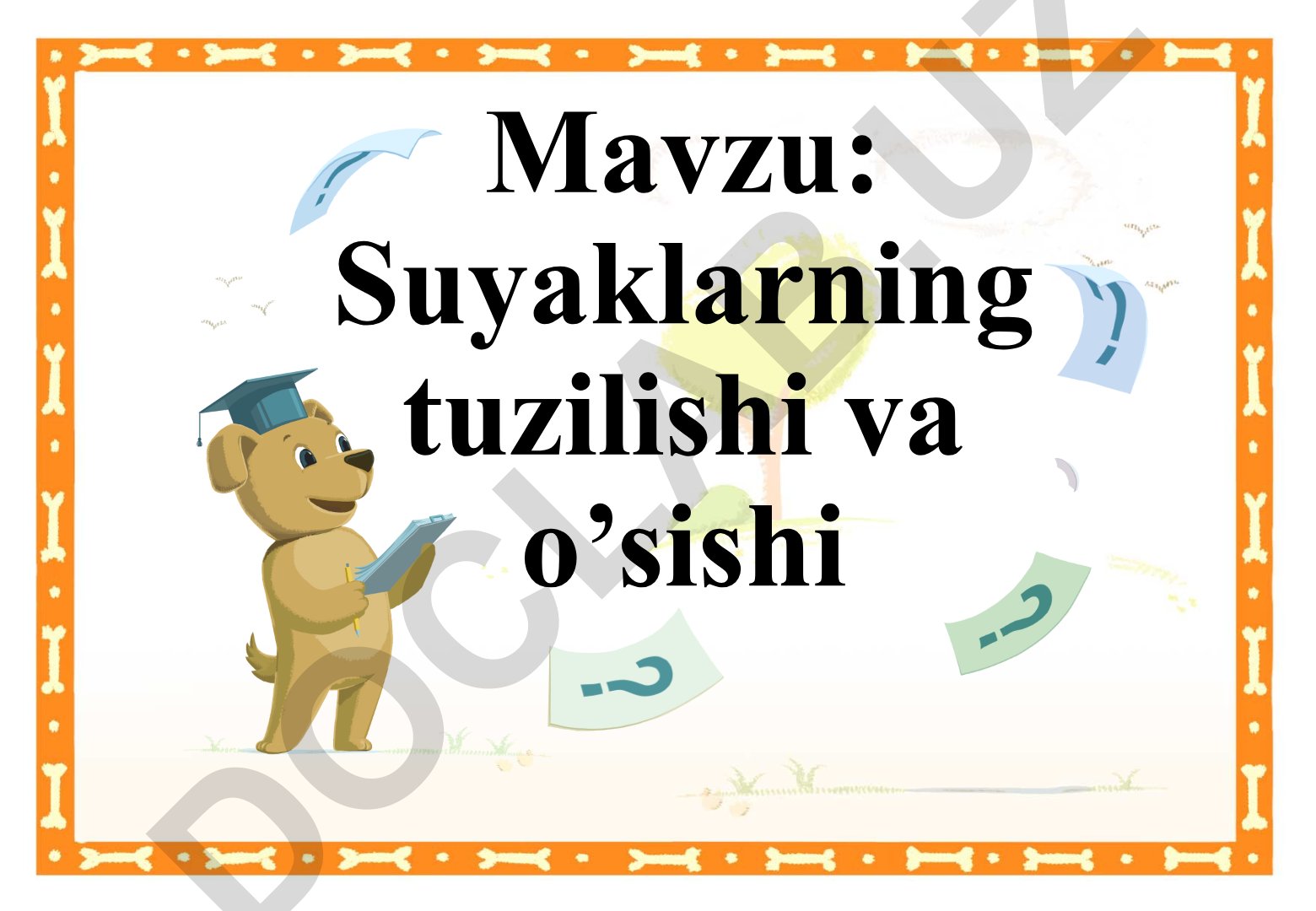 Suyaklarning tuzilishi va o'sishi