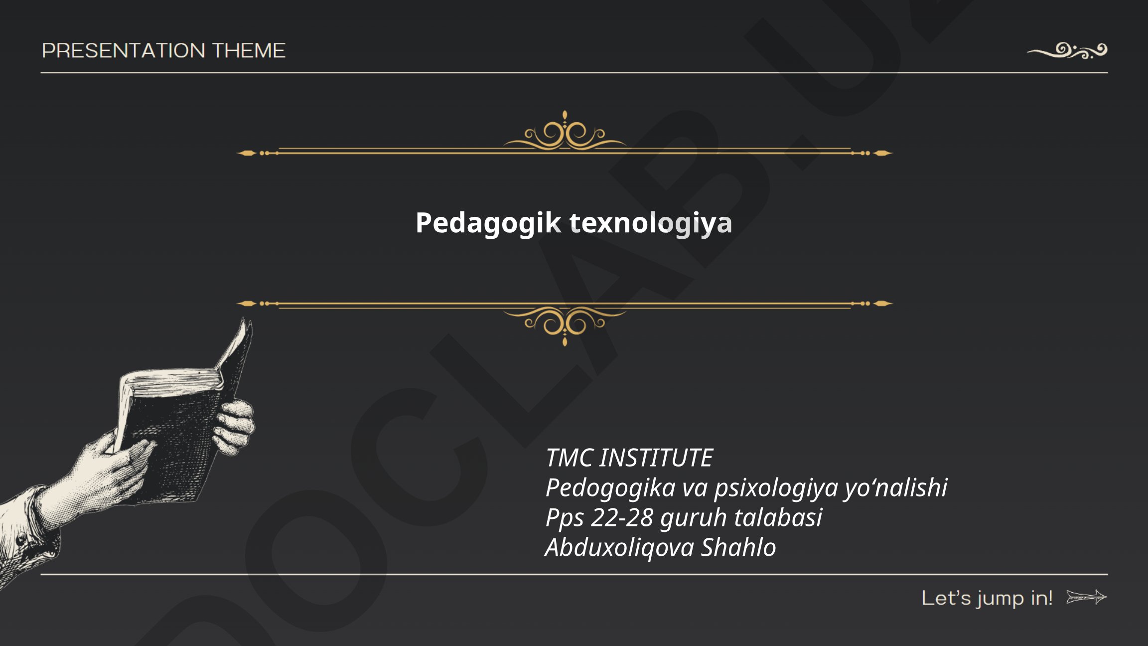 Pedagogik texnologiya nazariyasi va innovatsion ta'lim usullari
