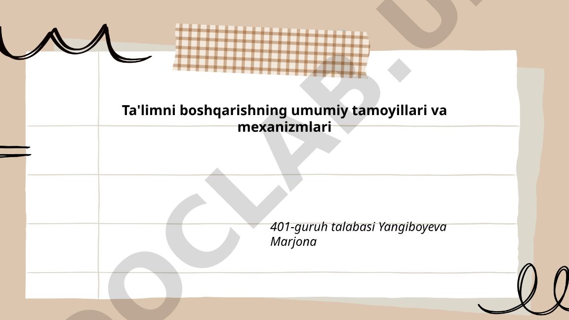 Ta'limni boshqarishning umumiy tamoyillari va mexanizmlari
