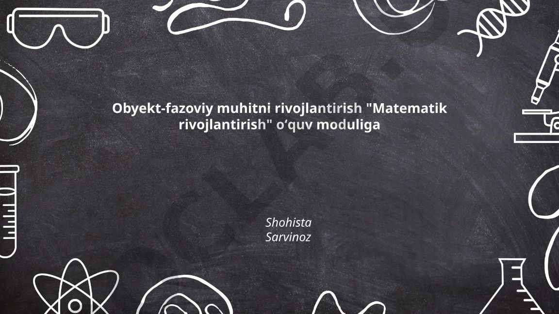 Obyekt-fazoviy muhitni rivojlantirish Matematik rivojlantirish o'quv moduli