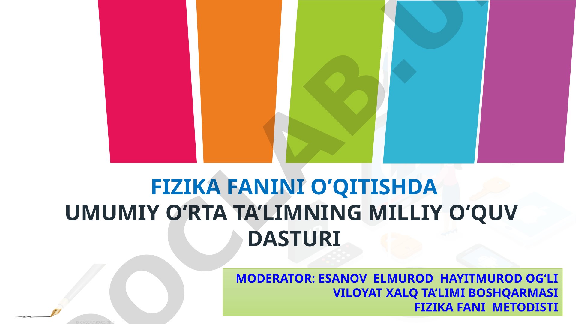 Fizika fanini o'qitishda umumiy o'rta ta'limning milliy o'quv dasturi