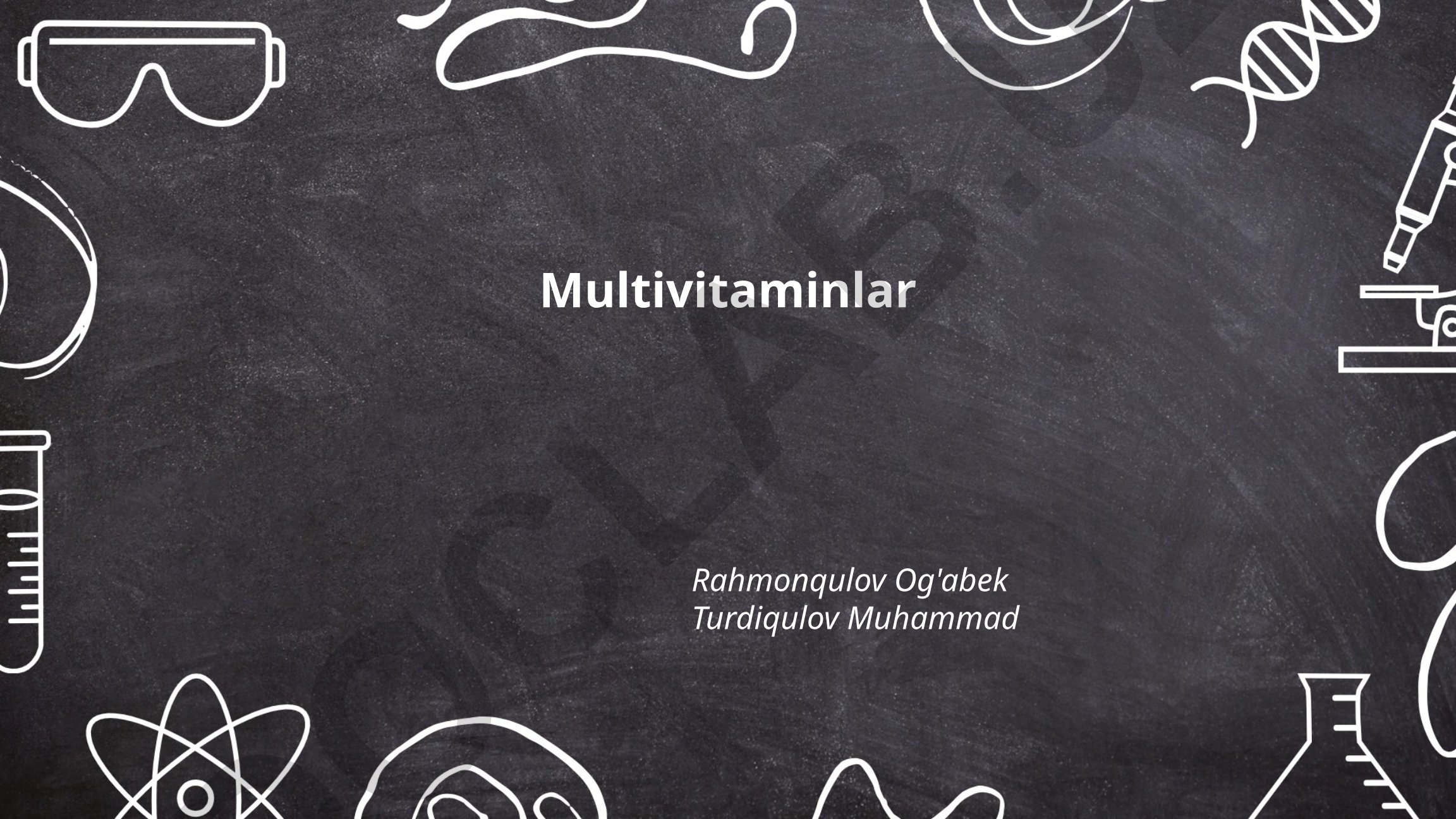 Multivitaminlar: tarkibi, turlari va ahamiyati