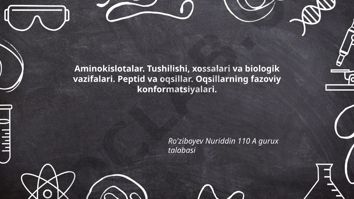 Aminokislotalar: tuzilishi, xossalari va biologik vazifalari