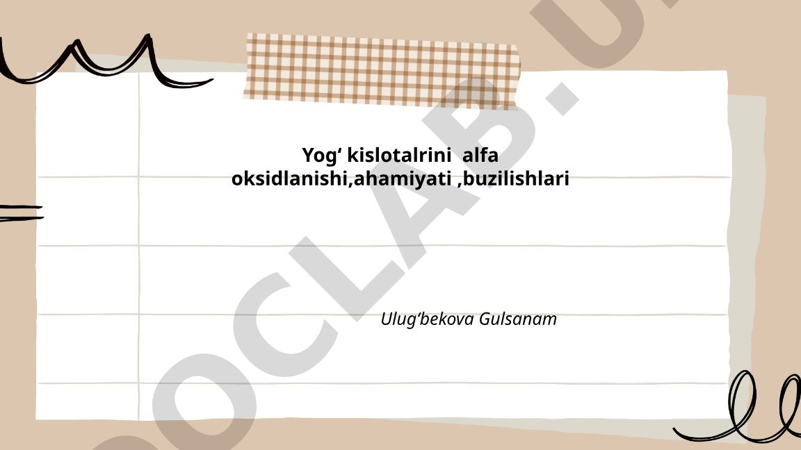 Yog' kislotalarining alfa-oksidlanishi, ahamiyati va buzilishlari