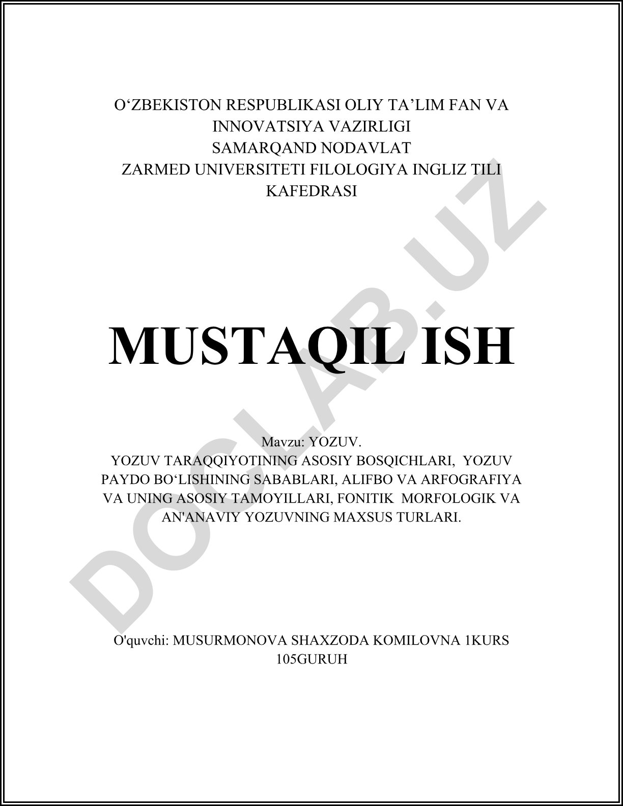 Yozuvning kelib chiqishi va rivojlanish bosqichlari, yozuv paydo bo'lishining sabablari, alifbo va arfografiya
