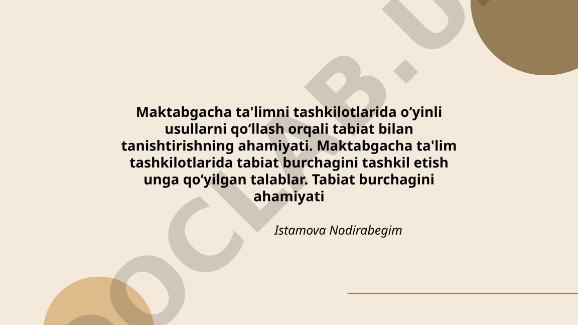Maktabgacha ta'limda o'yinli usullar orqali tabiat bilan tanishtirish