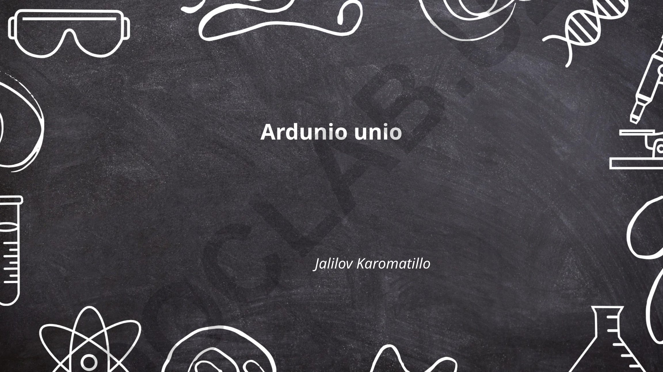 Arduino Uno asosiy xususiyatlari va dasturlash muhiti