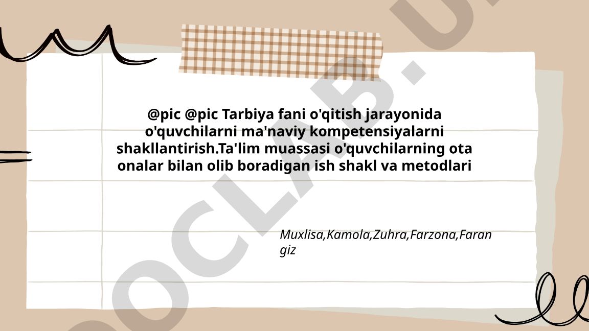 Tarbiya fani darslarida ota-onalarni jalb etishning samarali shakllari va metodlari
