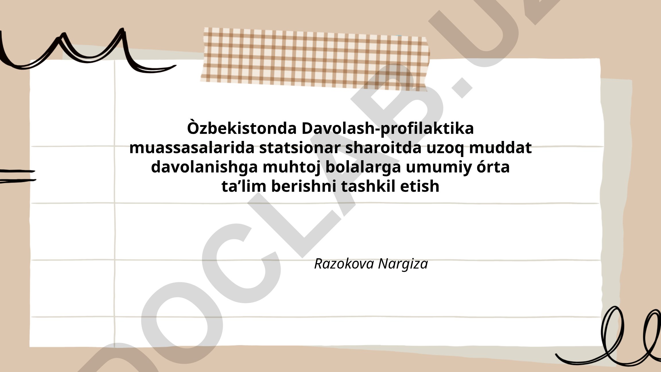 O'zbekistonda Davolash-profilaktika muassasalarida statsionar sharoitda uzoq muddat davolanishga muhtoj bolalarga umumiy o'rta ta'lim berishni tashkil etish
