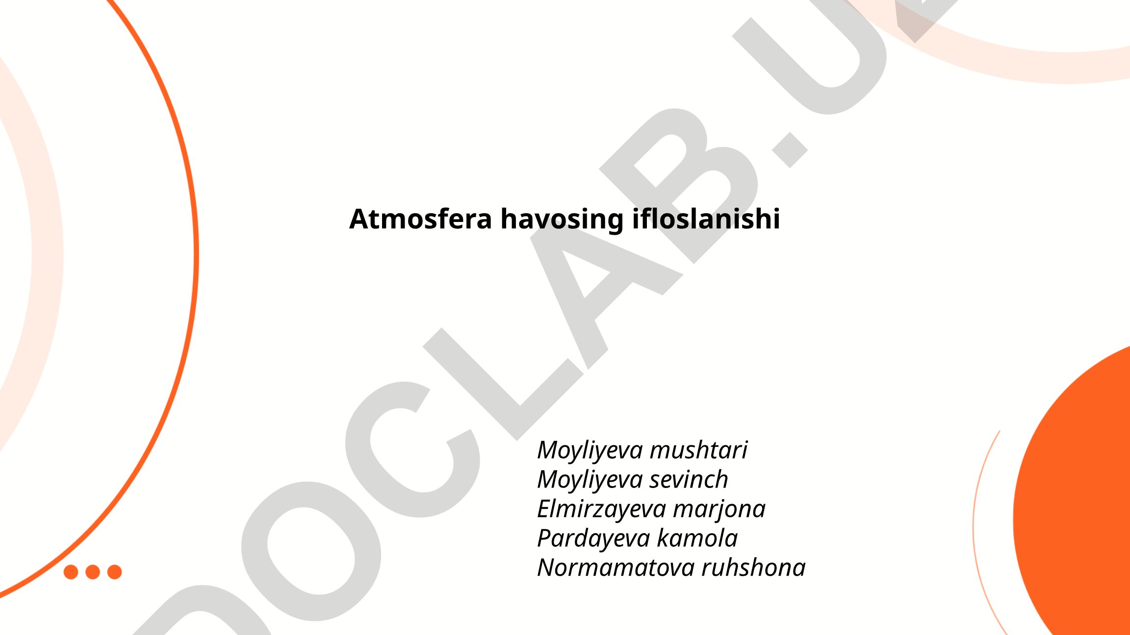 Atmosfera havosining ifloslanishi sabablari va ta'sirlari
