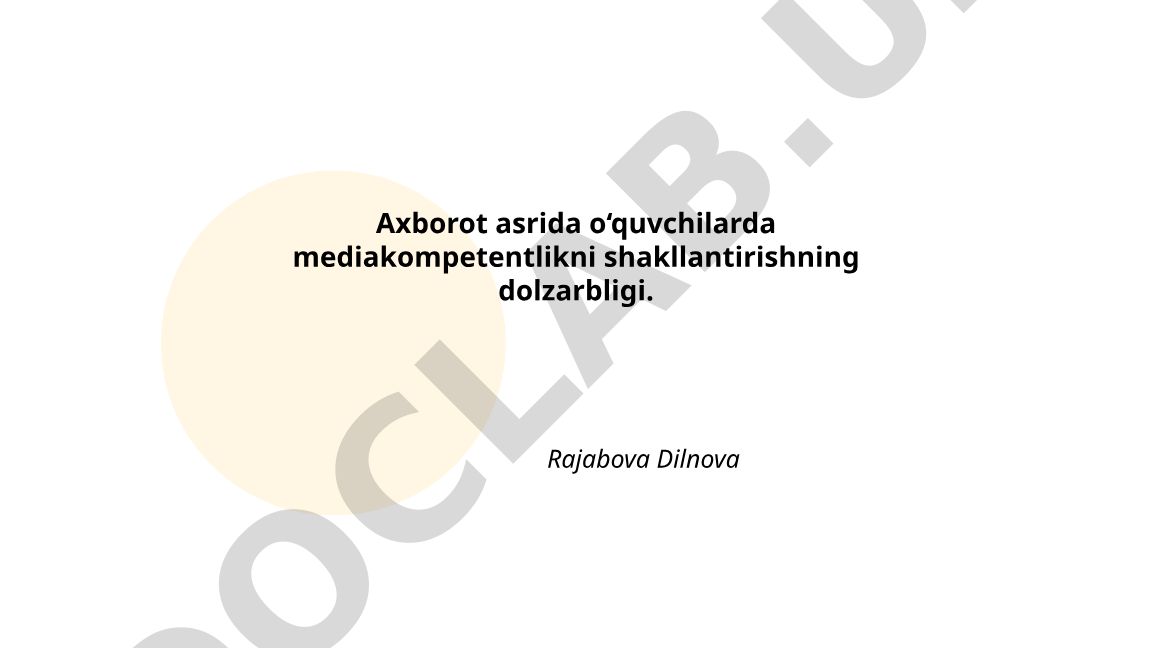 Axborot asrida o‘quvchilarda mediakompetentlikni shakllantirishning dolzarbligi