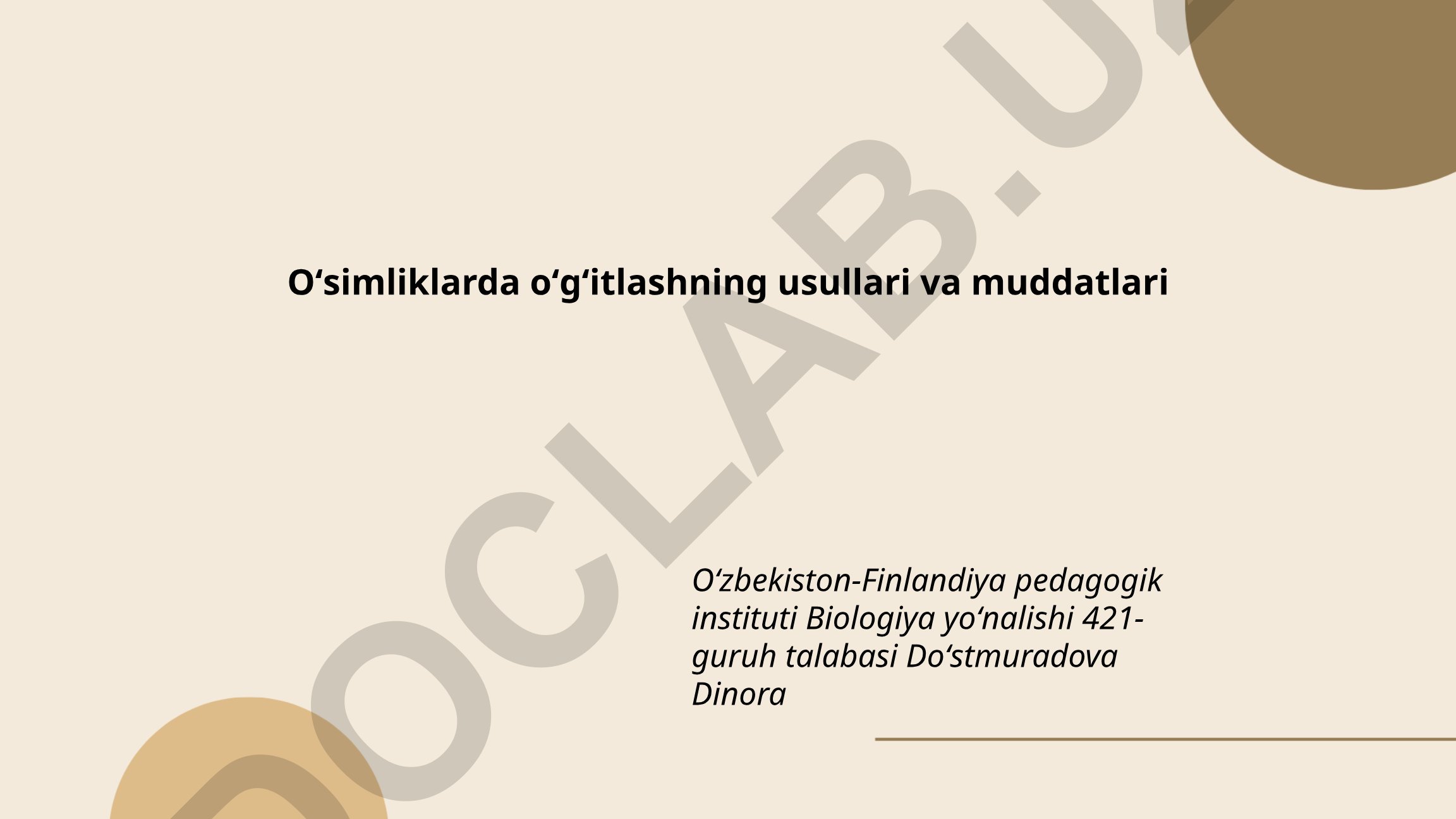 Oʻsimliklarda oʻgʻitlashning usullari va muddatlari