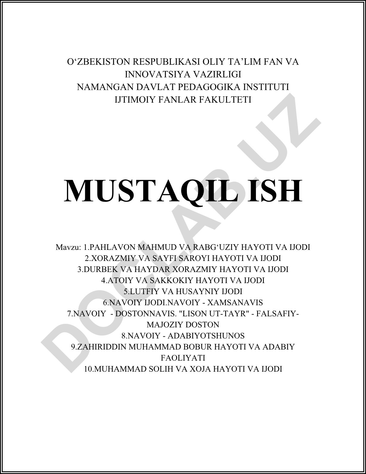 Pahlavon Mahmud, Rabg'uziy, Xorazmiy, Sayfi Saroyi, Durdek, Haydar Xorazmiy, Atoiy, Sakkokiy, Lutfly, Husayniy, Navoiy, Bobur, Muhammad Solih va Xoja hayoti va ijodi