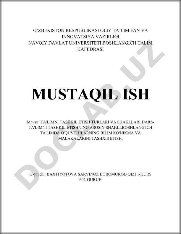 Ta'limni tashkil etish turlari va shakllari. Dars-ta'limni tashkil etishning asosiy shakli. Boshlang'ich ta'limda o'quvchilarning bilim ko'nikma va malakalarini tashxis etish