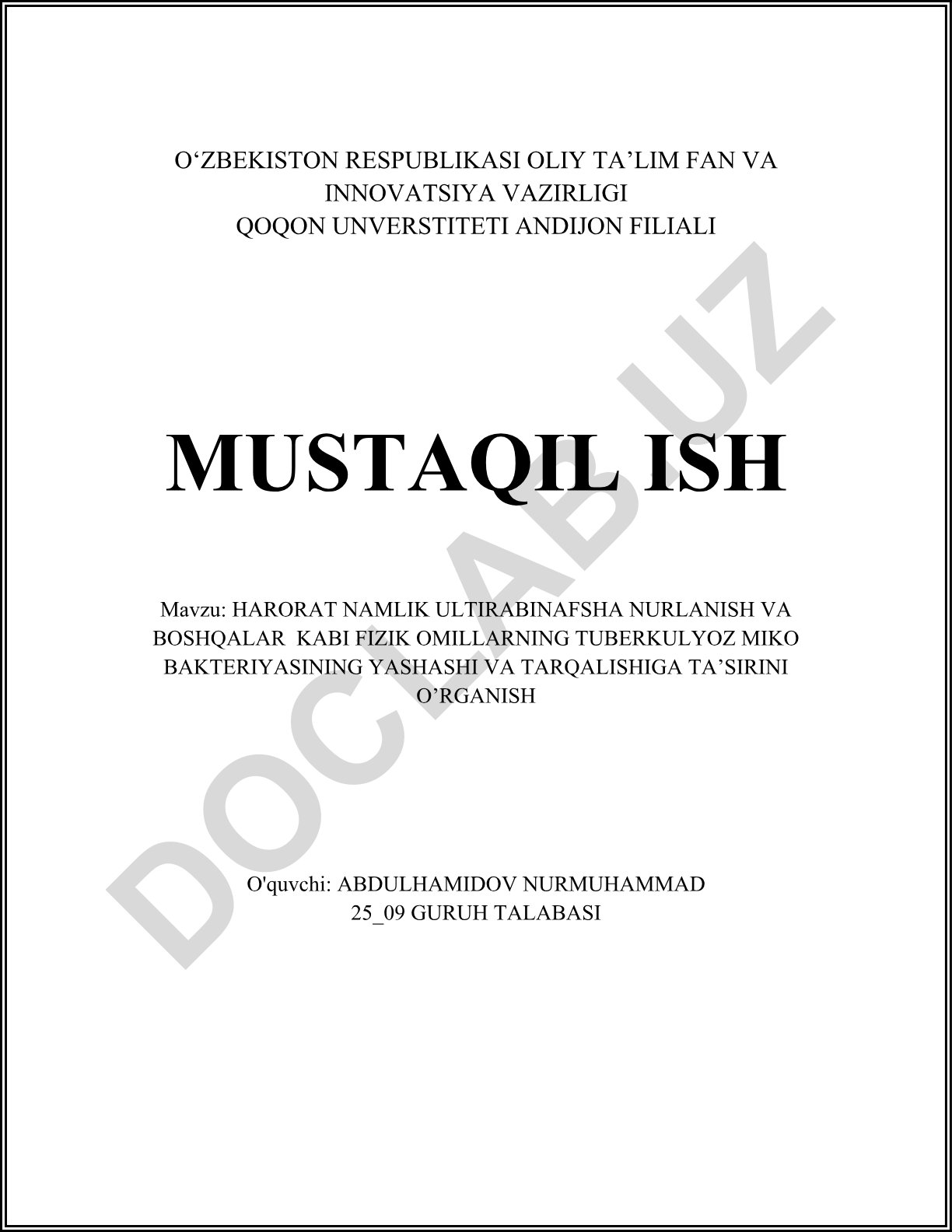 Harorat namlik ultrabinafsha nurlanish va boshqalar kabi fizik omillarning tuberkulyoz mikobakteriyasining yashashi va tarqalishiga ta'sirini o'rganish