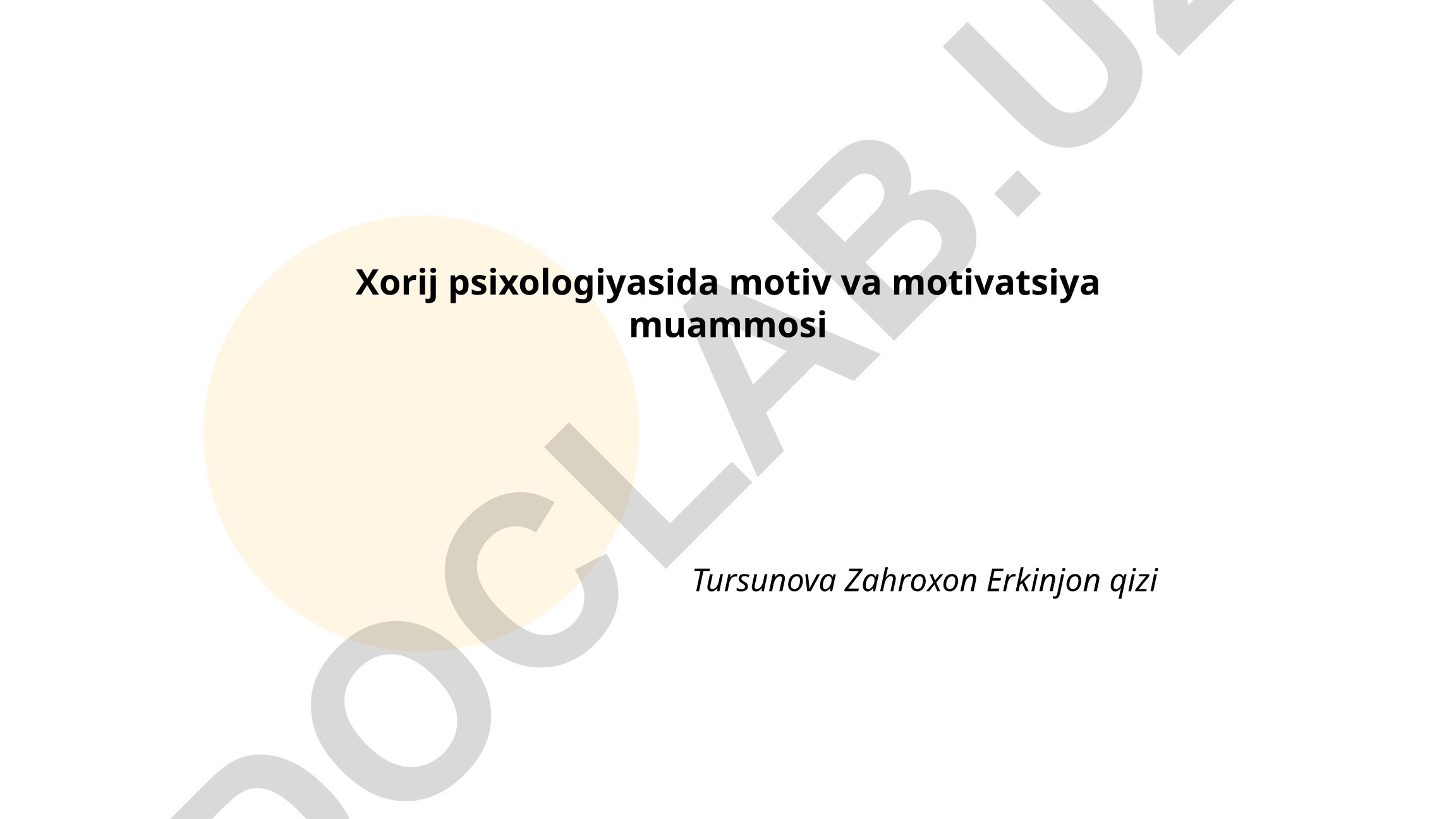 Xorij psixologiyasida motiv va motivatsiya muammosi