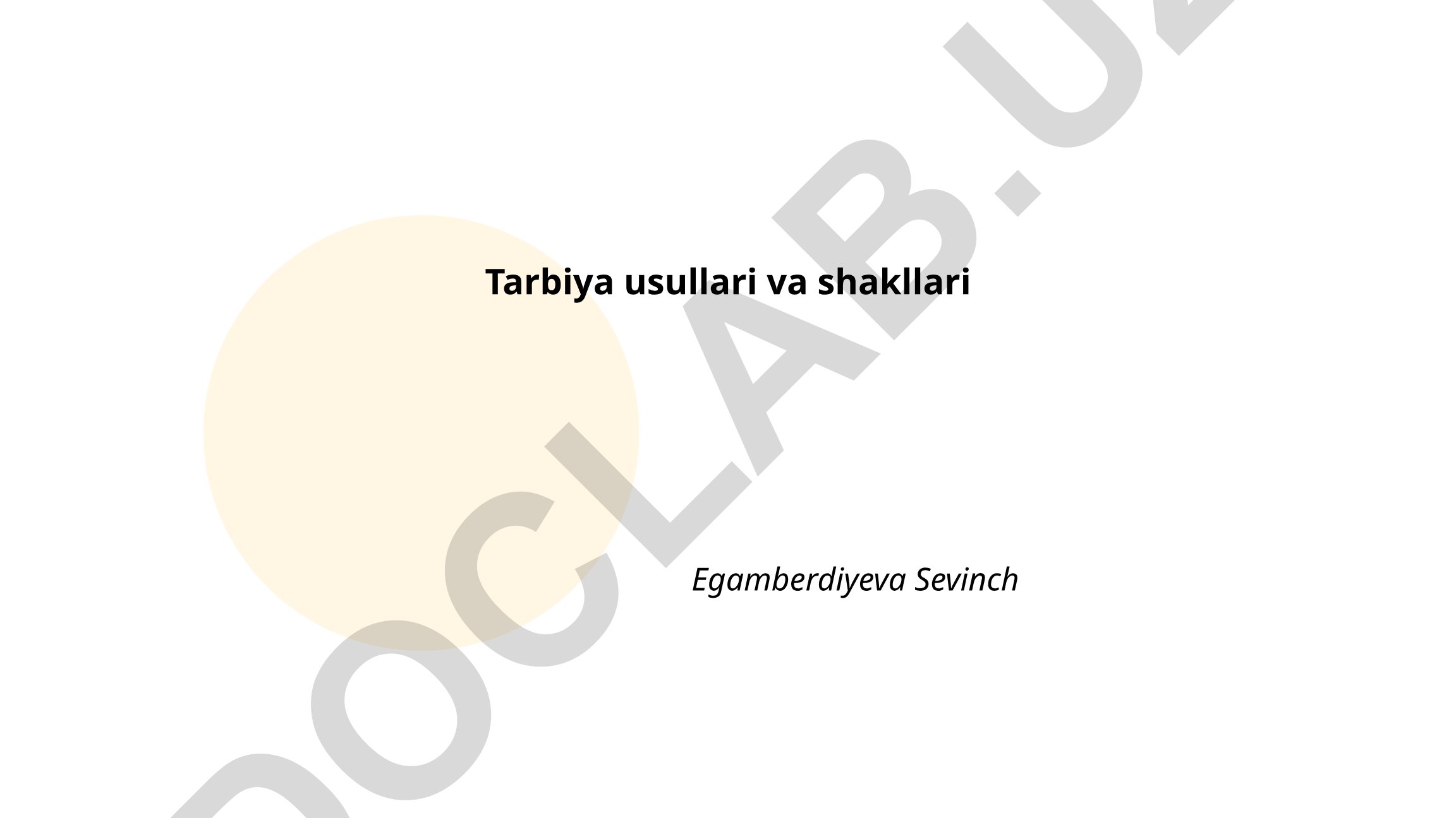 Tarbiya usullari va shakllari
