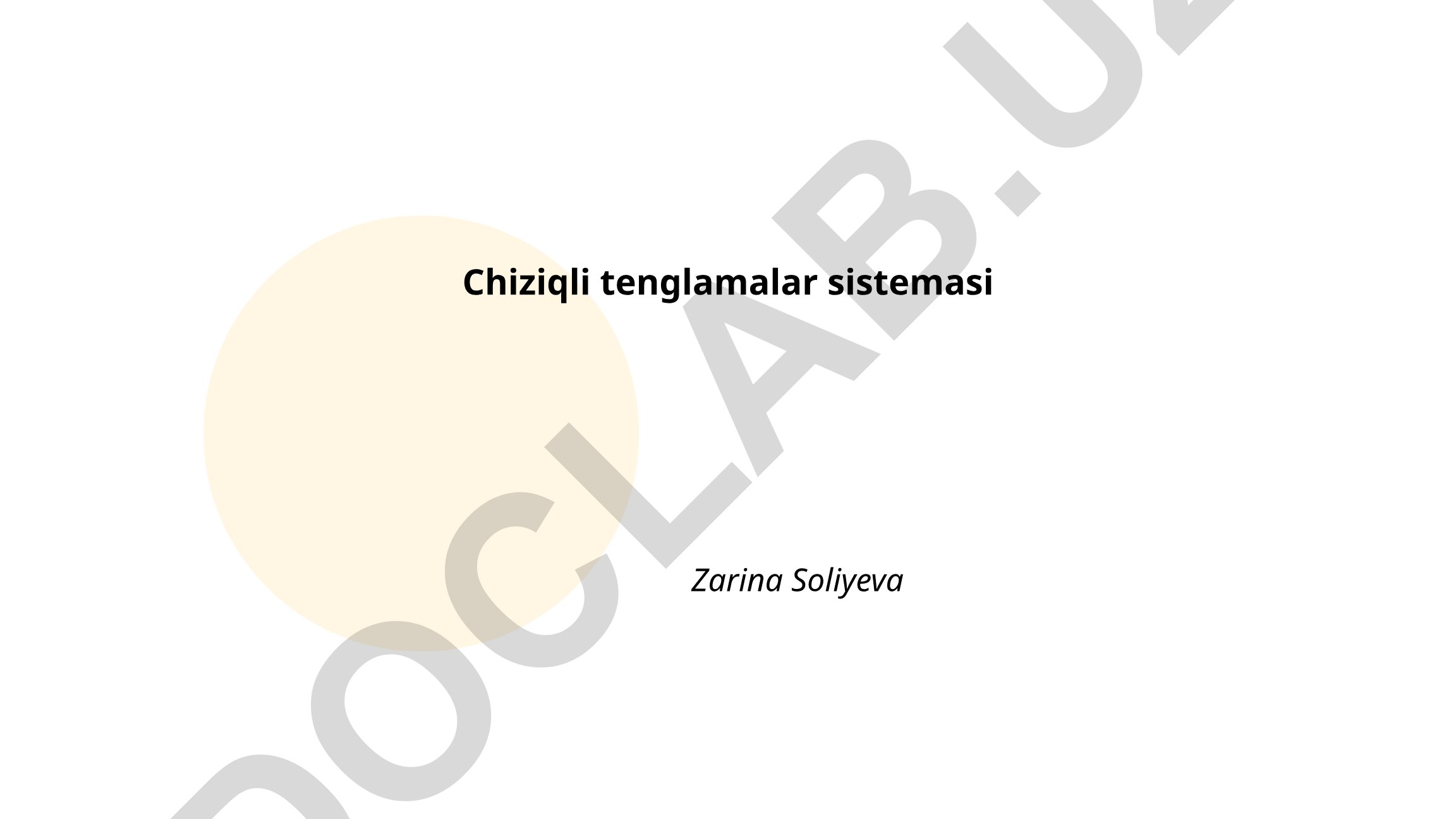 Chiziqli tenglamalar sistemasi va ularning yechim usullari