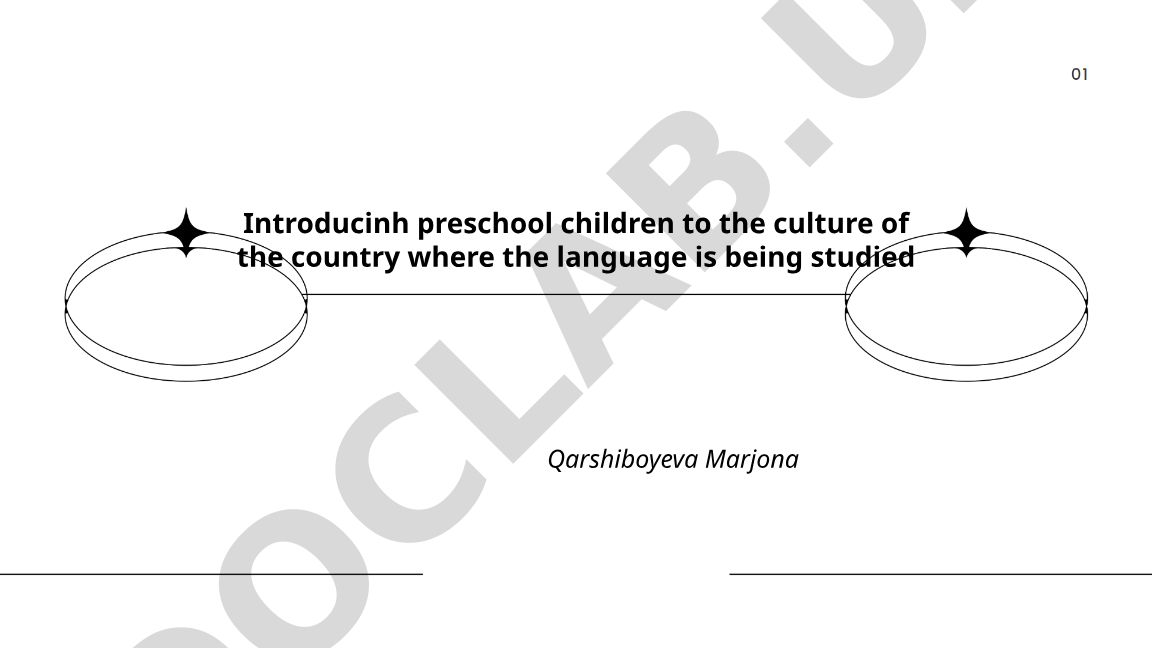 Introducing preschool children to the culture of the country where the language is being studied