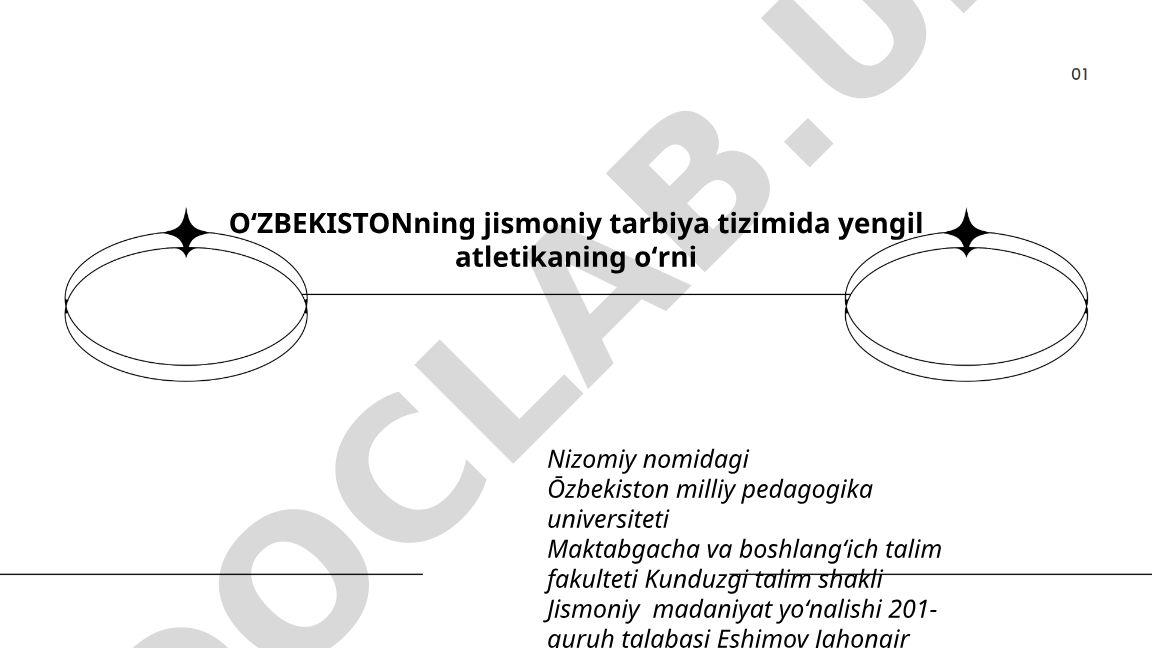 O'zbekistonning jismoniy tarbiya tizimida yengil atletikaning o'rni