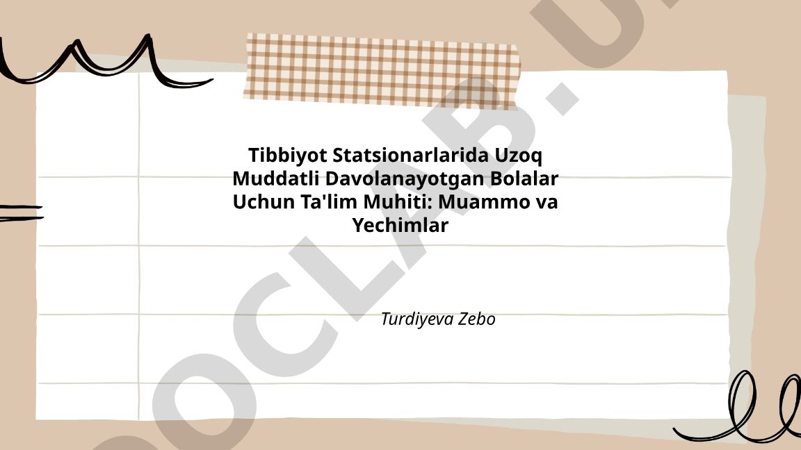 Tibbiyot statsionarlarida uzoq muddatli davolanayotgan bolalar uchun ta'lim muhiti