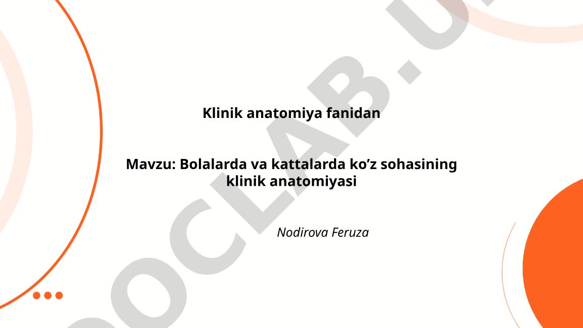Bolalarda va kattalarda ko'z sohasining klinik anatomiyasi