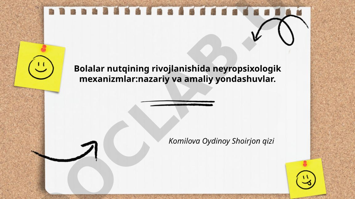 Bolalar nutqining rivojlanishida neyropsixologik mexanizmlar: nazariy va amaliy yondashuvlar