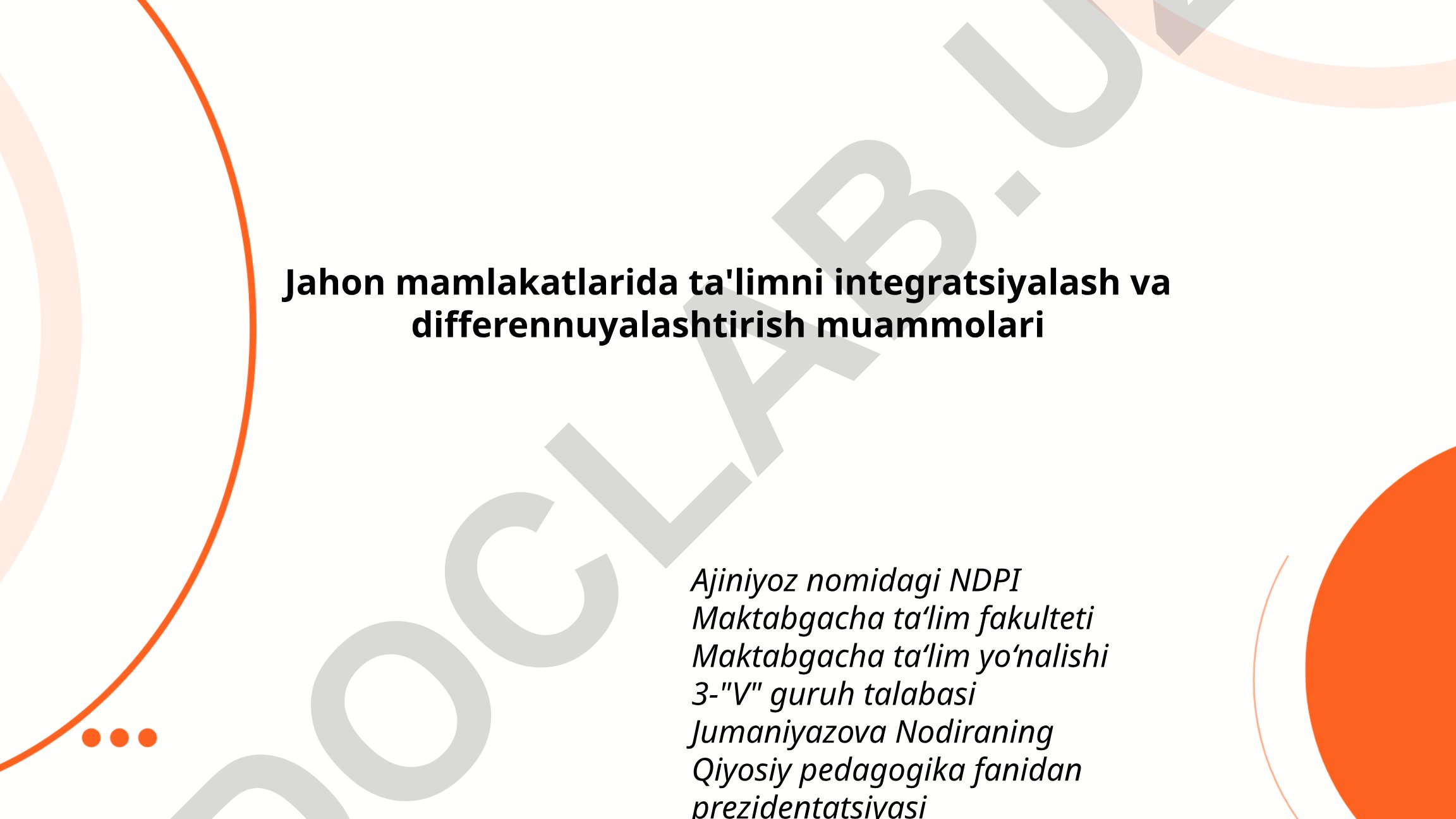 Jahon mamlakatlarida ta'limni integratsiyalash va differensiyalash muammolari