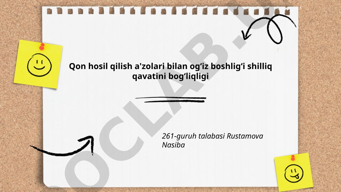Qon hosil qilish a'zolari bilan og'iz boshlig'i shilliq qavatini bog'liqligi