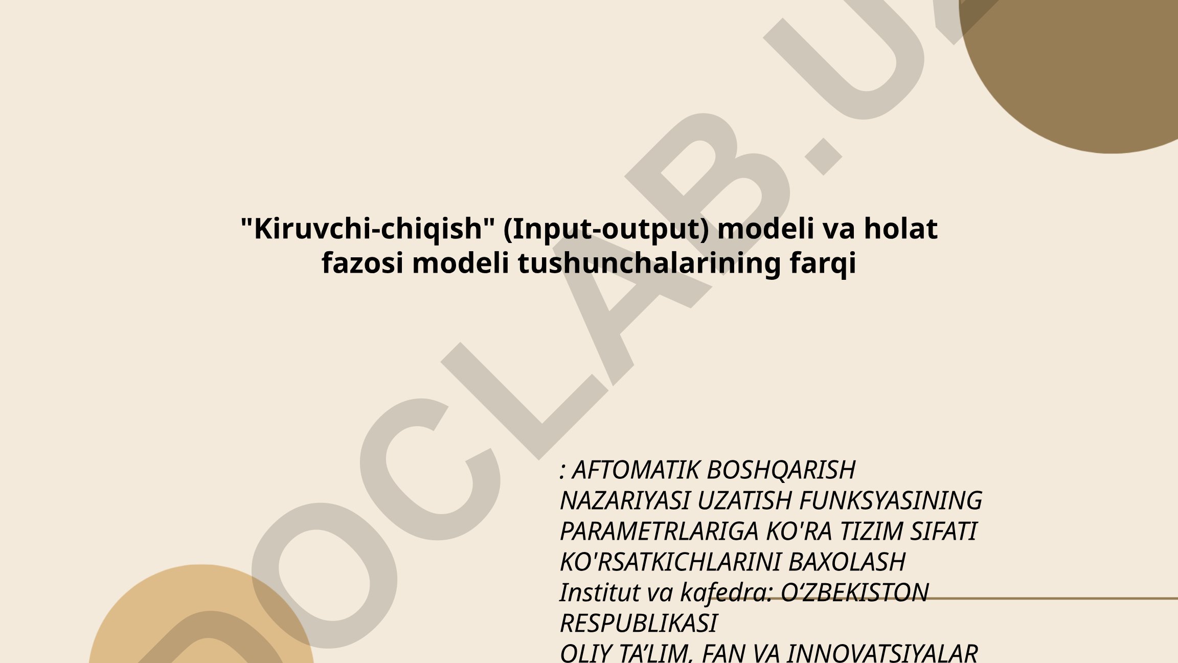 Kiruvchi-chiqish modeli va holat fazosi modeli tushunchalarining farqi
