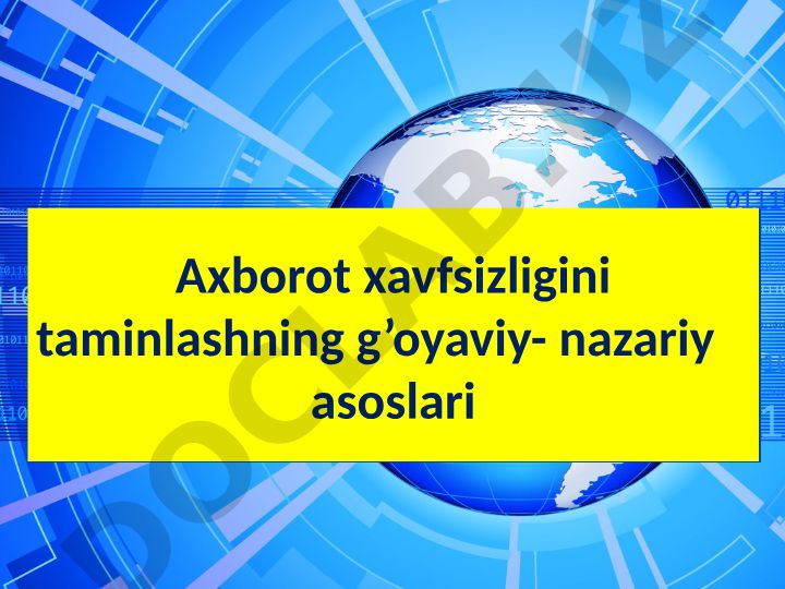 Axborot xavfsizligini taminlashning g'oyaviy-nazariy asoslari