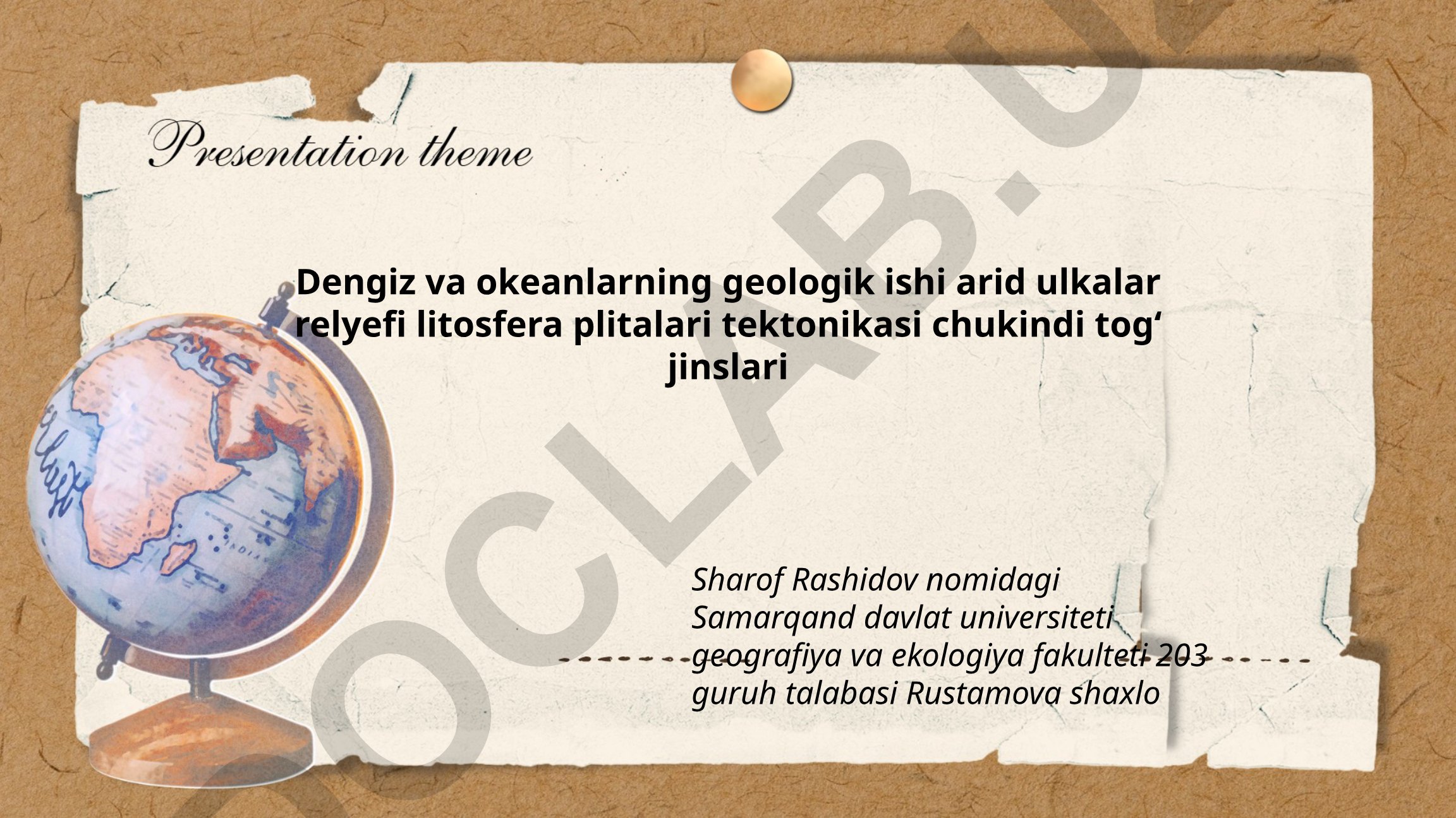 Dengiz va okeanlarning geologik ishi va arid ulkalar relyefi