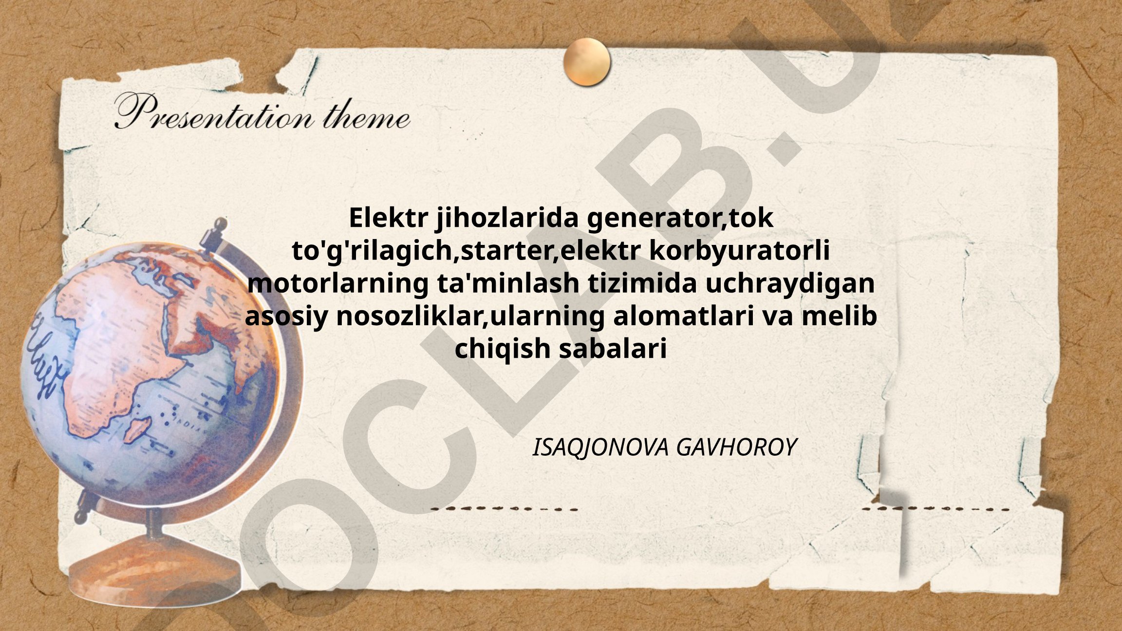 Elektr jihozlarida generator, tok to'g'rilagich, starter, elektr korbyuratorli motorlarning ta'minlash tizimida uchraydigan asosiy nosozliklar
