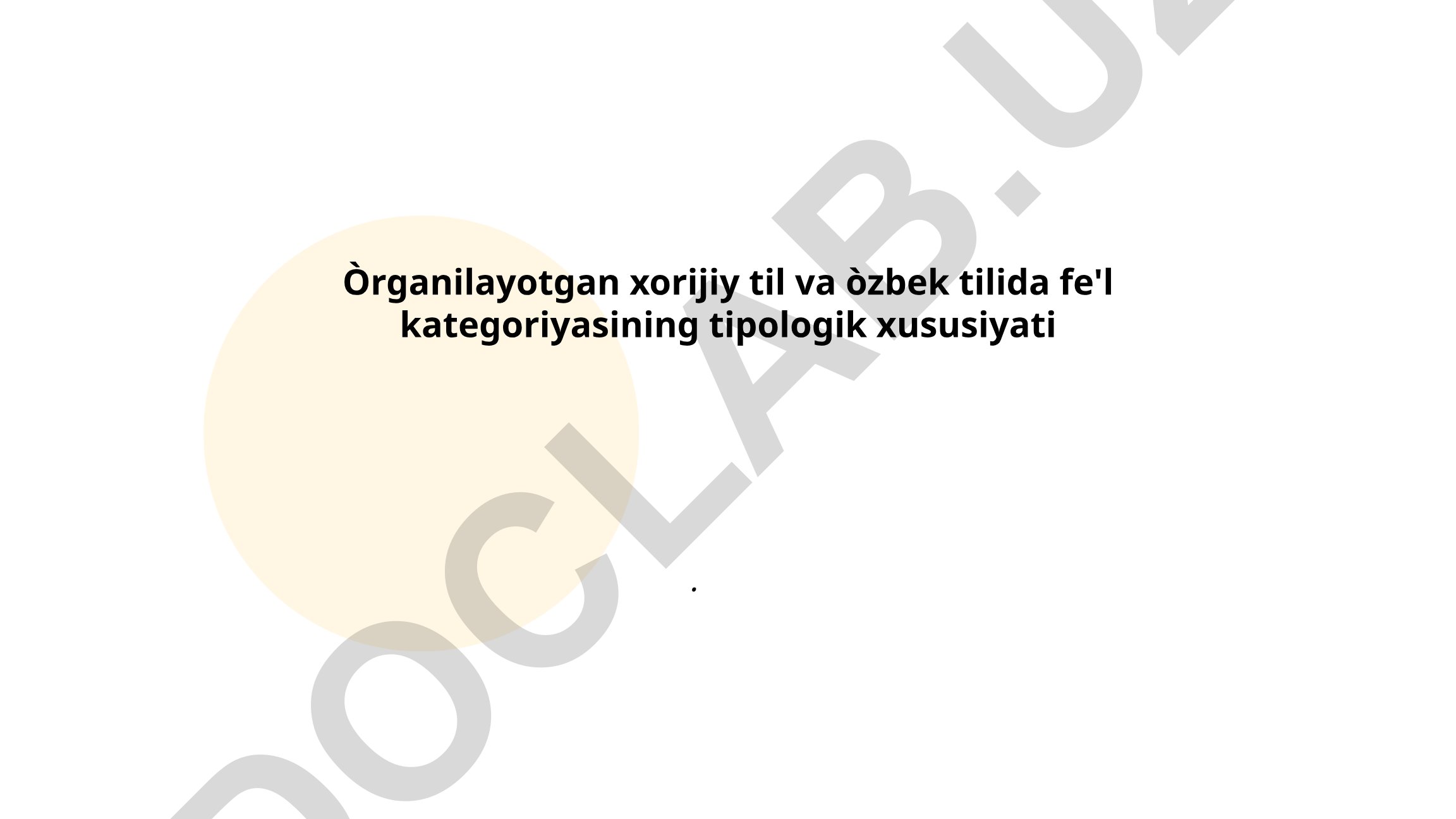 O'rganilayotgan xorijiy til va o'zbek tilida fe'l kategoriyasining tipologik xususiyati