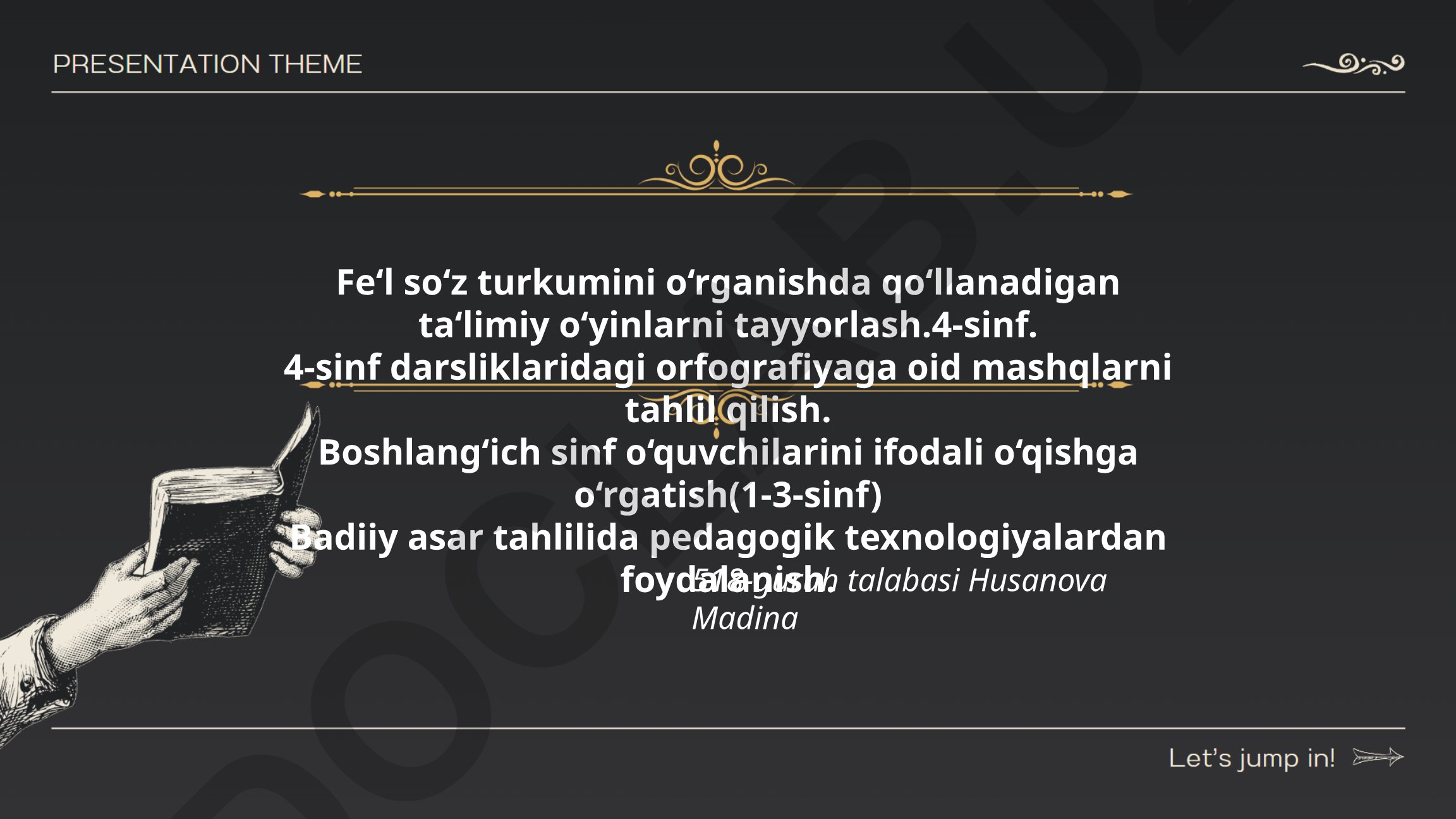 Fe'l so'z turkumini o'rganishda qo'llanadigan ta'limiy o'yinlar va orfografiya mashqlari tahlili