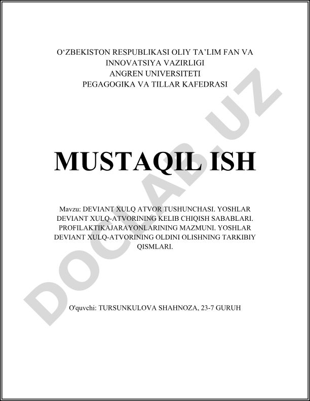 Deviant xulq-atvor tushunchasi. Yoshlar deviant xulq-atvorining kelib chiqish sabablari. Profilaktika jarayonlarining mazmuni. Yoshlar deviant xulq-atvorining oldini olishning tarkibiy qismlari